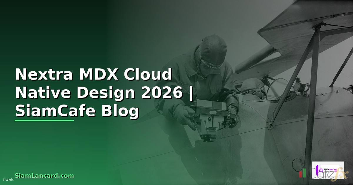Nextra MDX Cloud Native Design