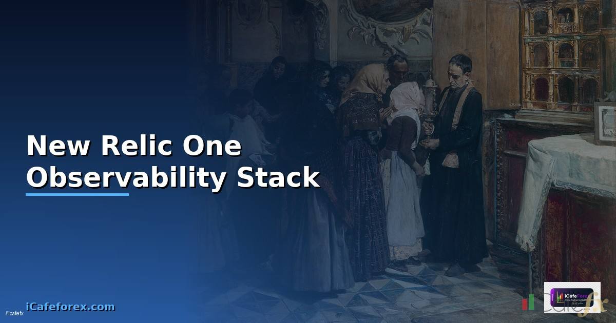 New Relic One Observability Stack —