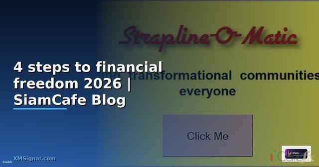 4 steps to financial freedom — คู่มือฉบับสมบูรณ์ 2026