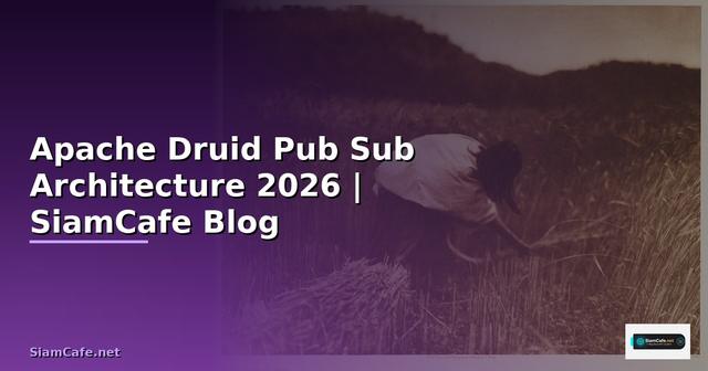 Apache Druid Pub Sub Architecture
