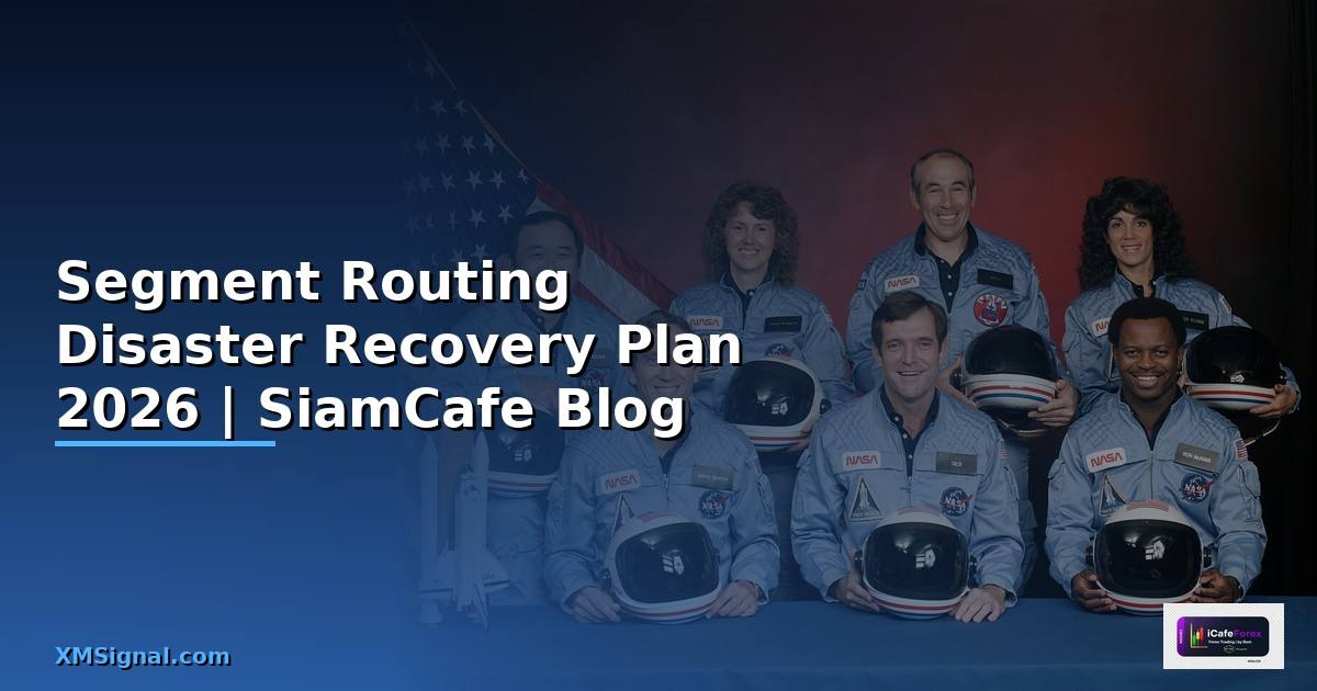 Segment Routing Disaster Recovery Plan