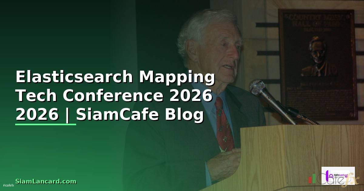 Elasticsearch Mapping Tech Conference 2026