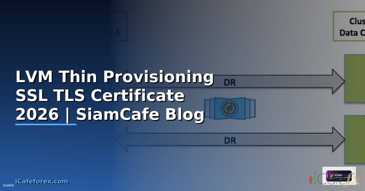 LVM Thin Provisioning SSL TLS Certificate