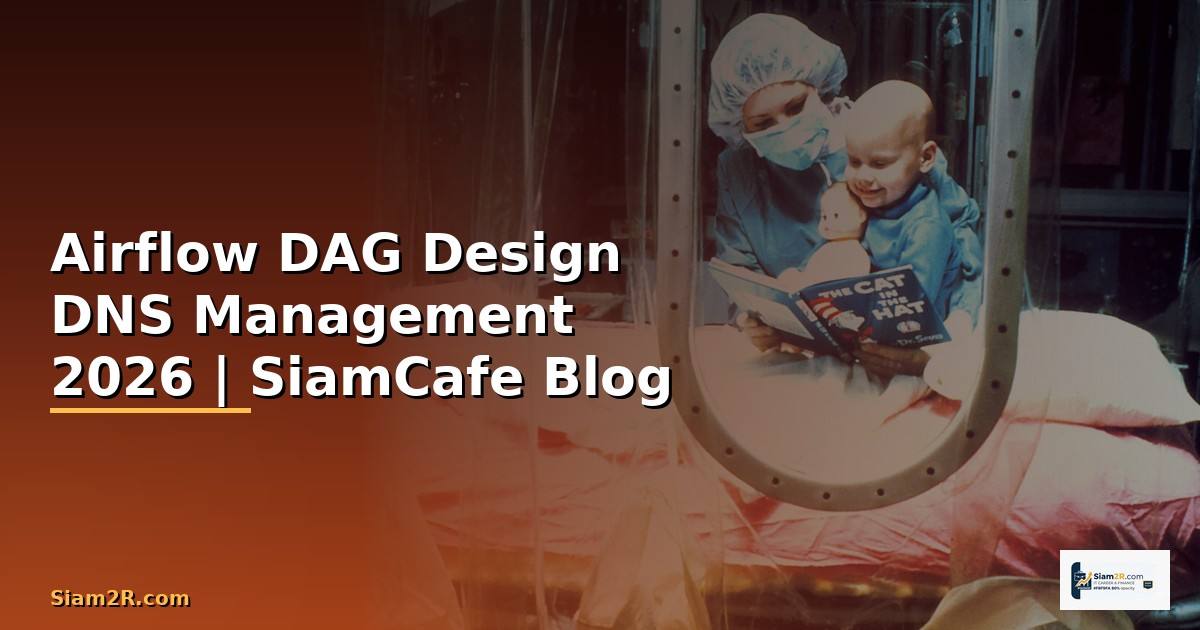 Airflow DAG Design DNS Management