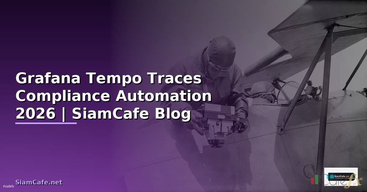 Grafana Tempo Traces Compliance Automation