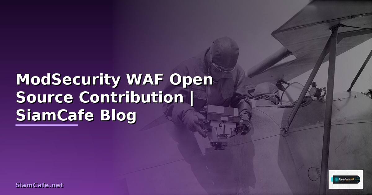 ModSecurity WAF Open Source Contribution