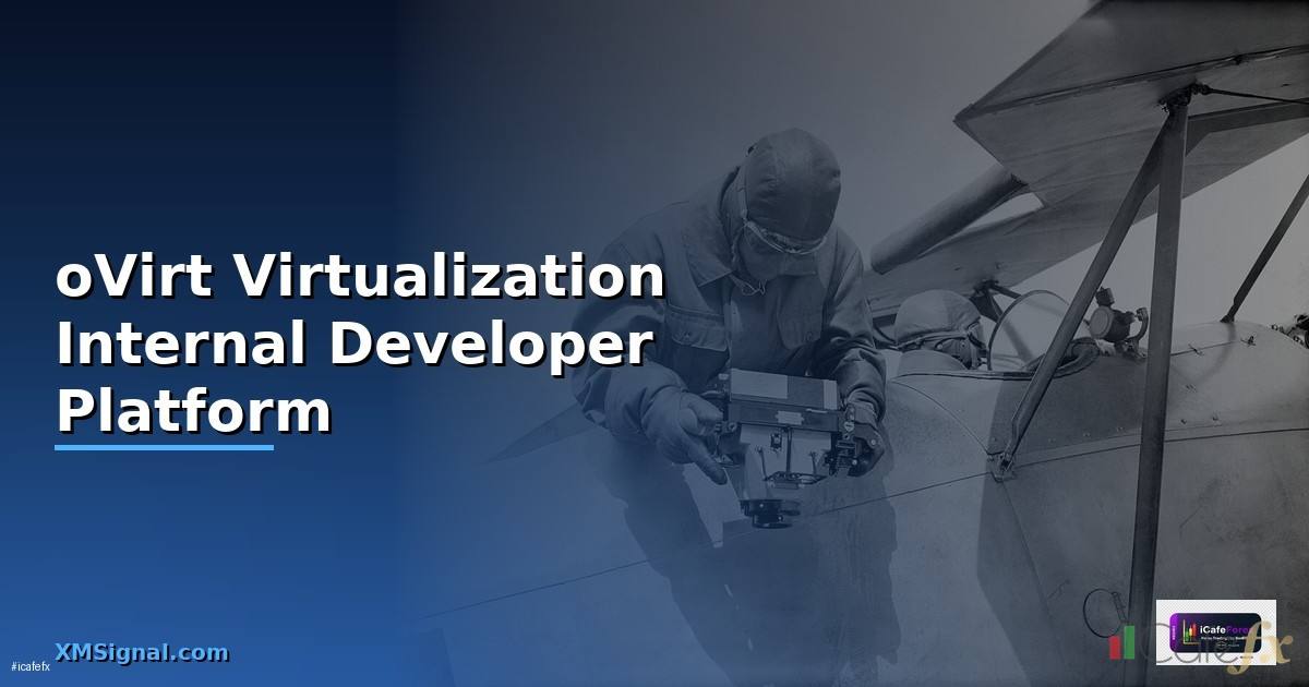 oVirt Virtualization Internal Developer Platform