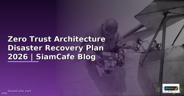 Zero Trust Architecture Disaster Recovery Plan