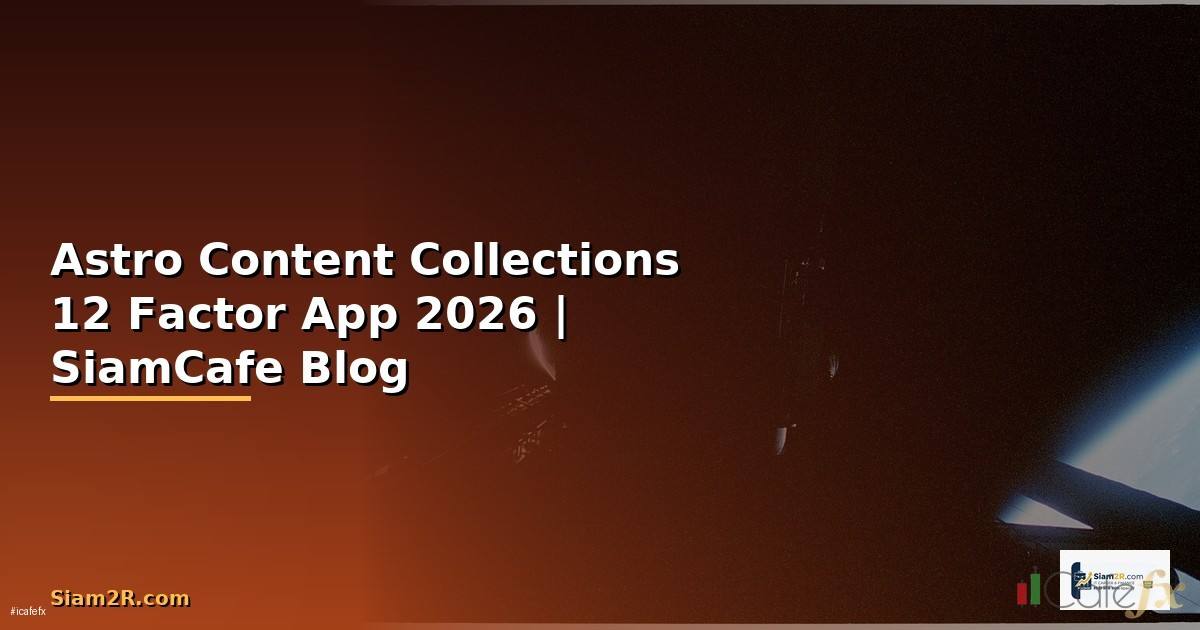 Astro Content Collections 12 Factor App