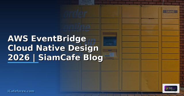 AWS EventBridge Cloud Native Design