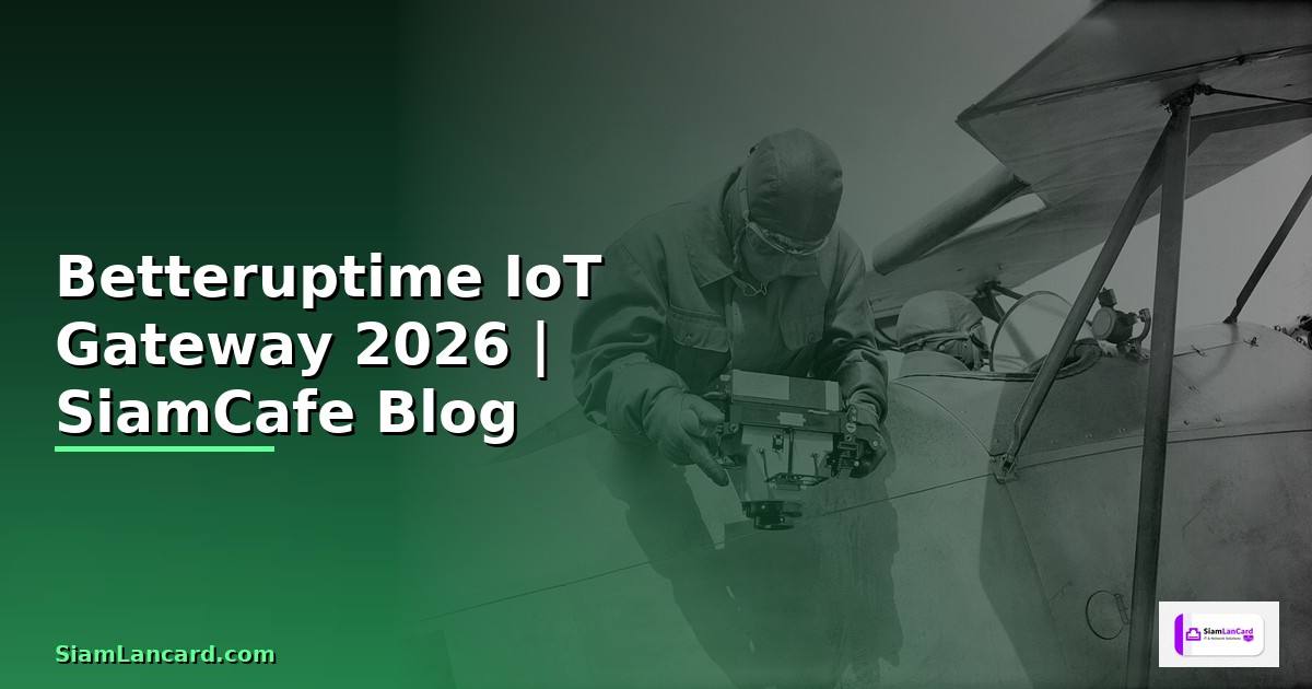 Betteruptime IoT Gateway