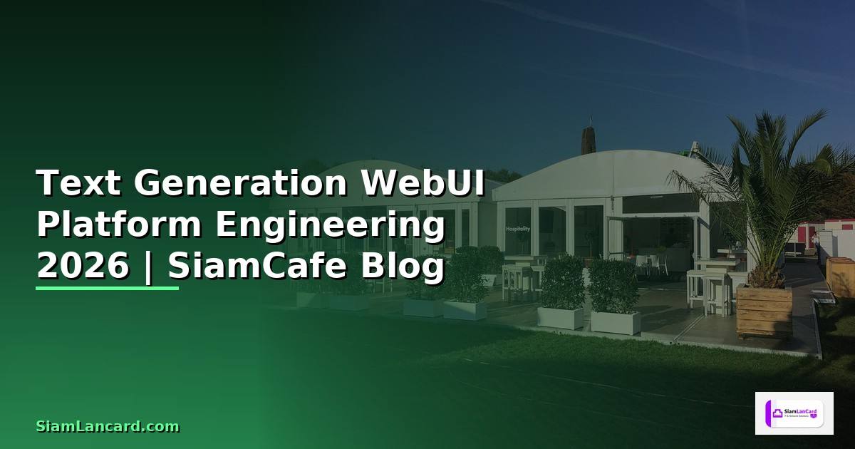 Text Generation WebUI Platform Engineering