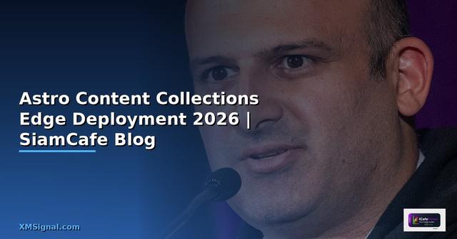 Astro Content Collections Edge Deployment