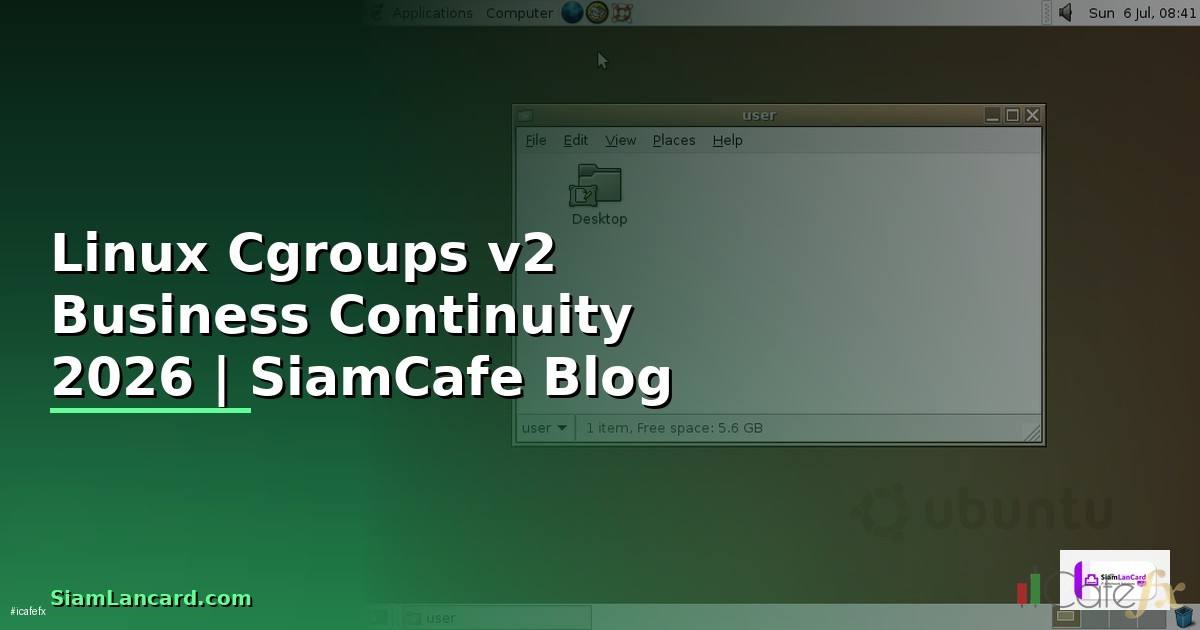 Linux Cgroups v2 Business Continuity