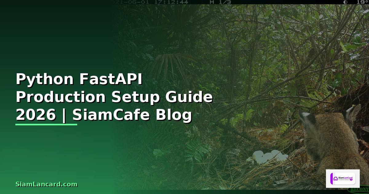 Python FastAPI Production Setup Guide