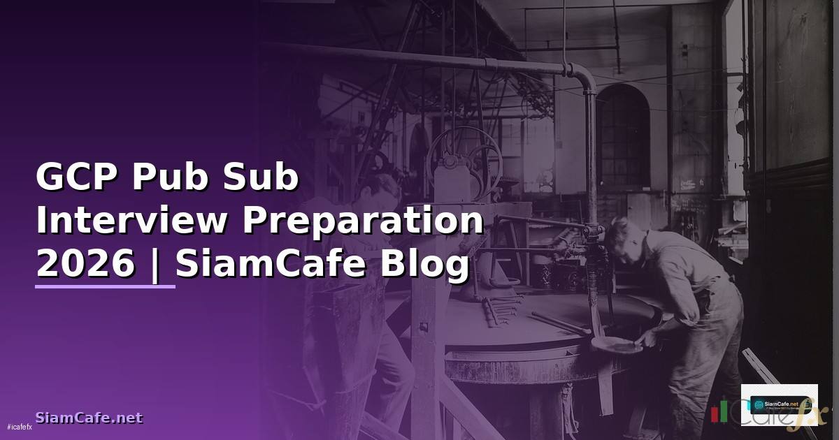 GCP Pub Sub Interview Preparation