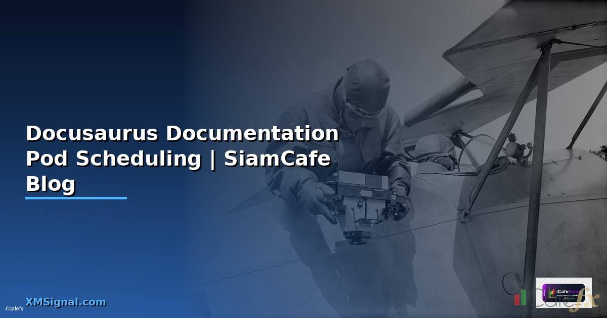 Docusaurus Documentation Pod Scheduling