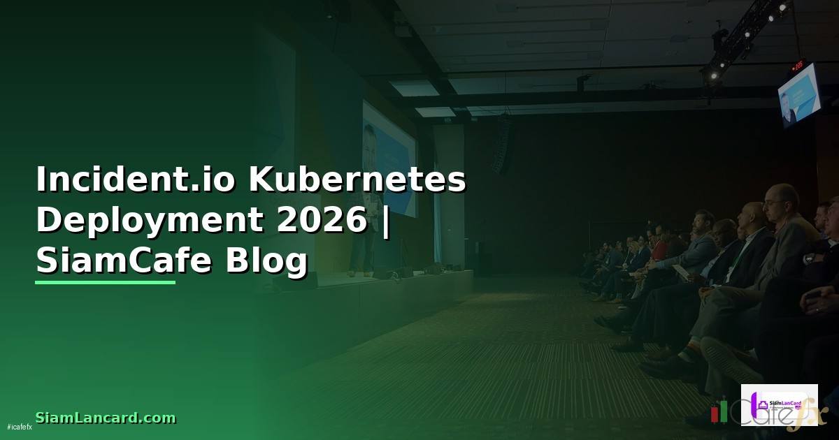 Incident.io Kubernetes Deployment