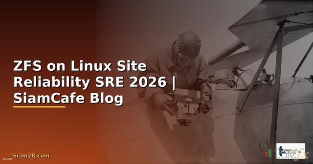 ZFS on Linux Site Reliability SRE