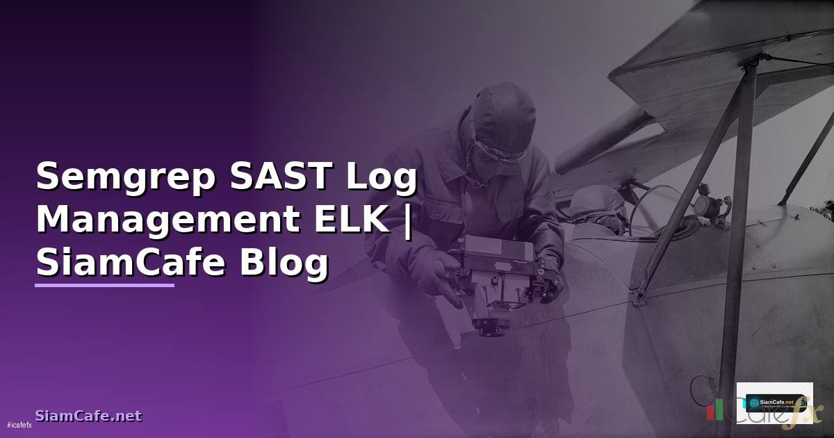 Semgrep SAST Log Management ELK