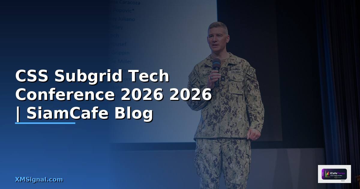 CSS Subgrid Tech Conference 2026