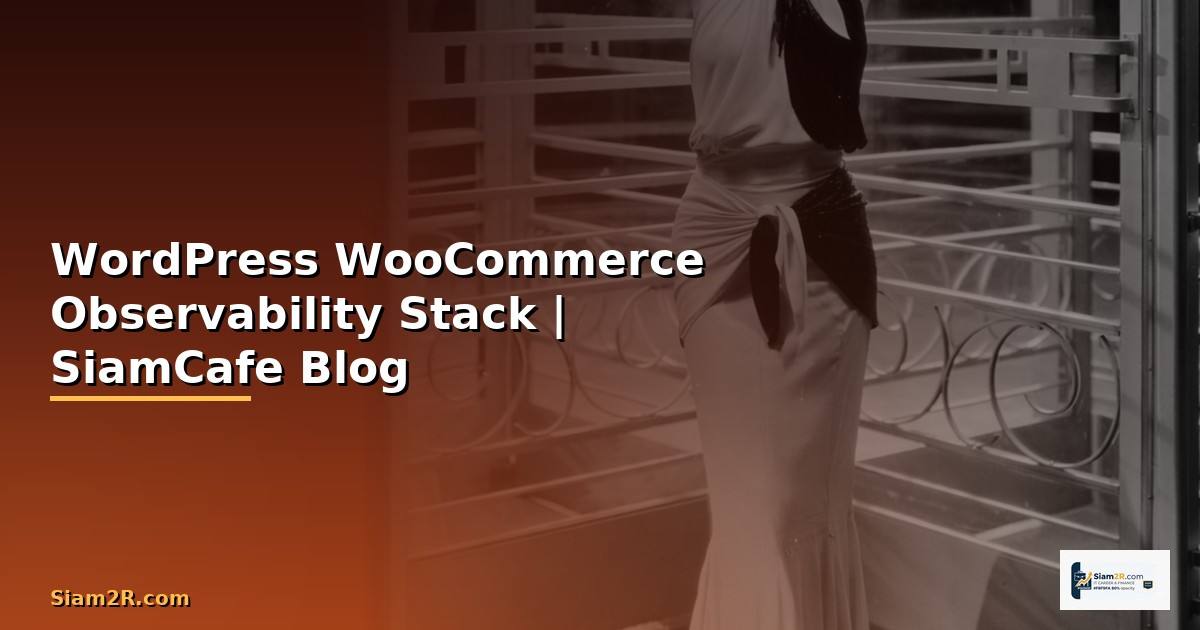 WordPress WooCommerce Observability Stack —