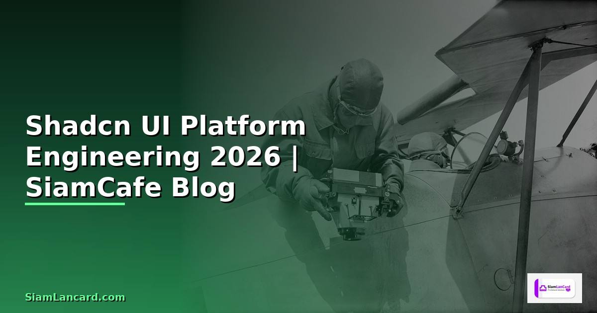Shadcn UI Platform Engineering