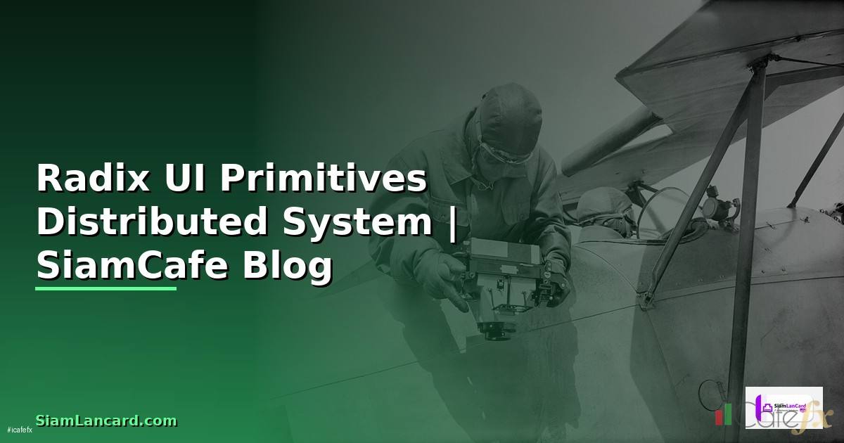 Radix UI Primitives Distributed System