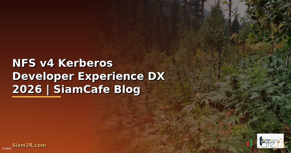 NFS v4 Kerberos Developer Experience DX —