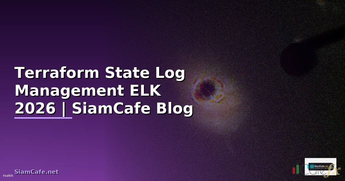 Terraform State Log Management ELK