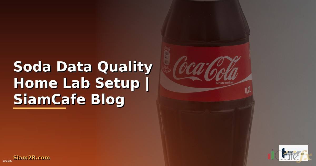Soda Data Quality Home Lab Setup