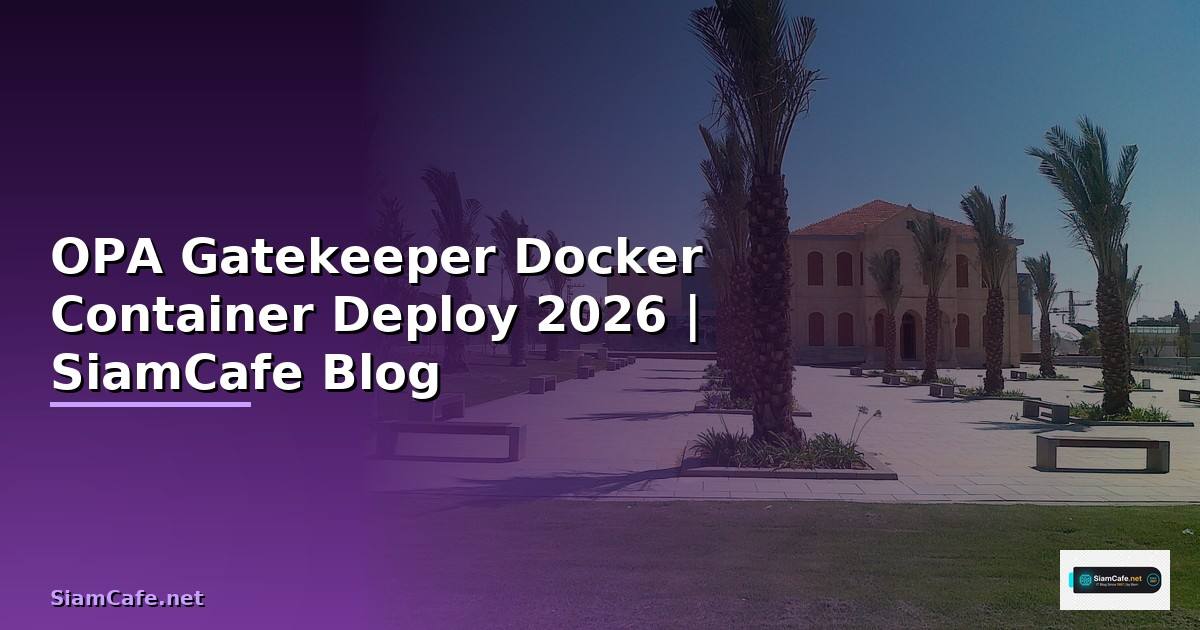 OPA Gatekeeper Docker Container Deploy