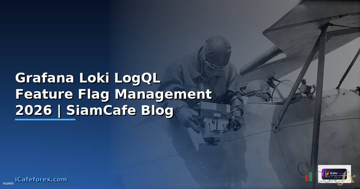 Grafana Loki LogQL Feature Flag Management