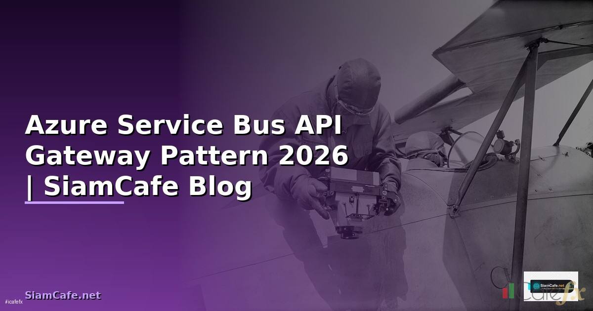 Azure Service Bus API Gateway Pattern