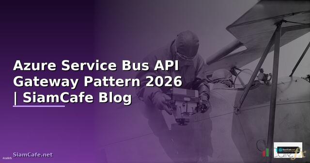 Azure Service Bus API Gateway Pattern