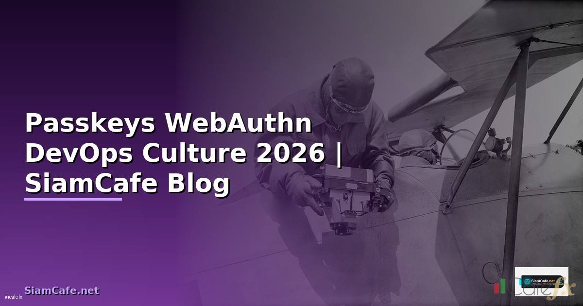Passkeys WebAuthn DevOps Culture