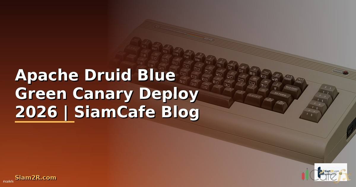 Apache Druid Blue Green Canary Deploy