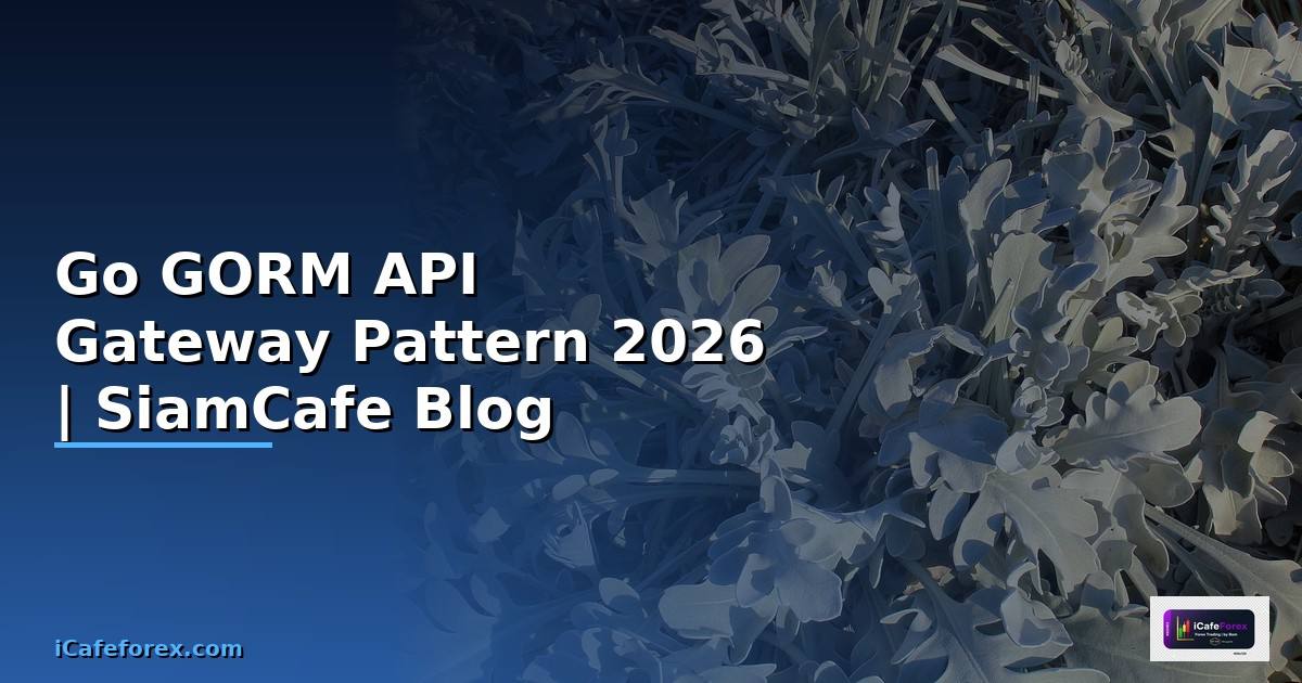 Go GORM API Gateway Pattern