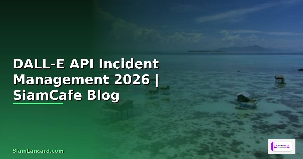 DALL-E API Incident Management
