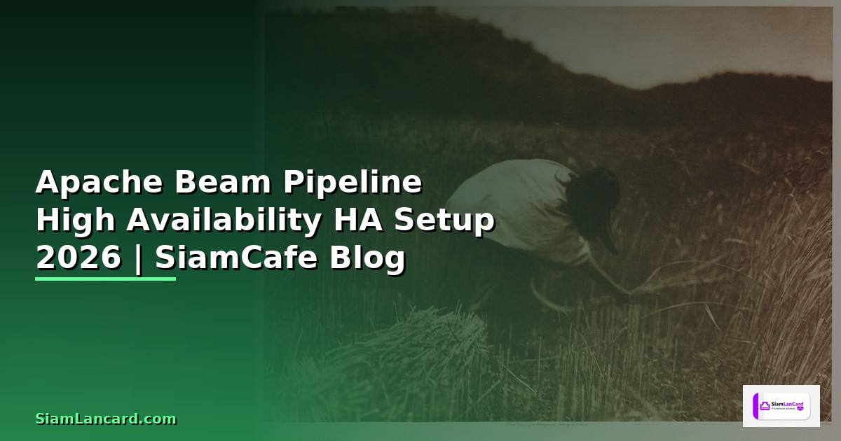 Apache Beam Pipeline High Availability HA Setup