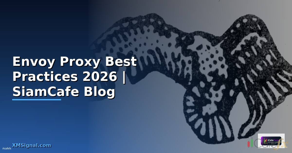 Envoy Proxy Best Practices ที่ต้องรู้
