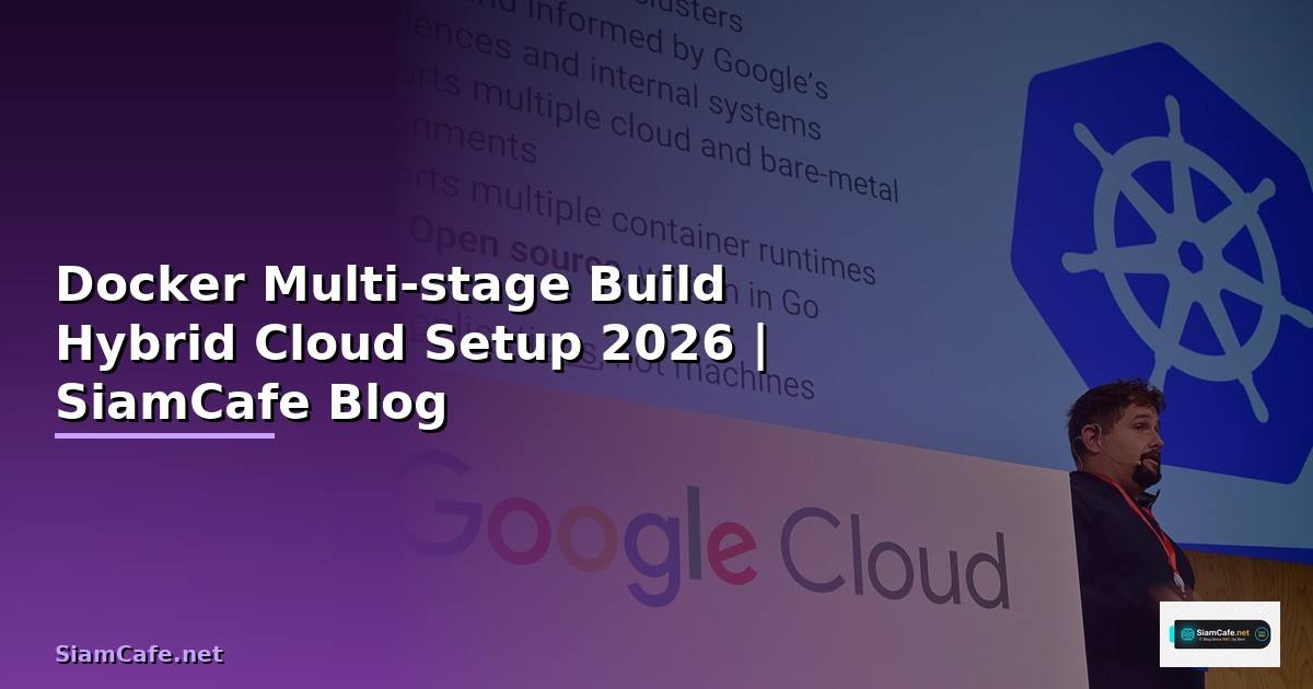 Docker Multi-stage Build Hybrid Cloud Setup