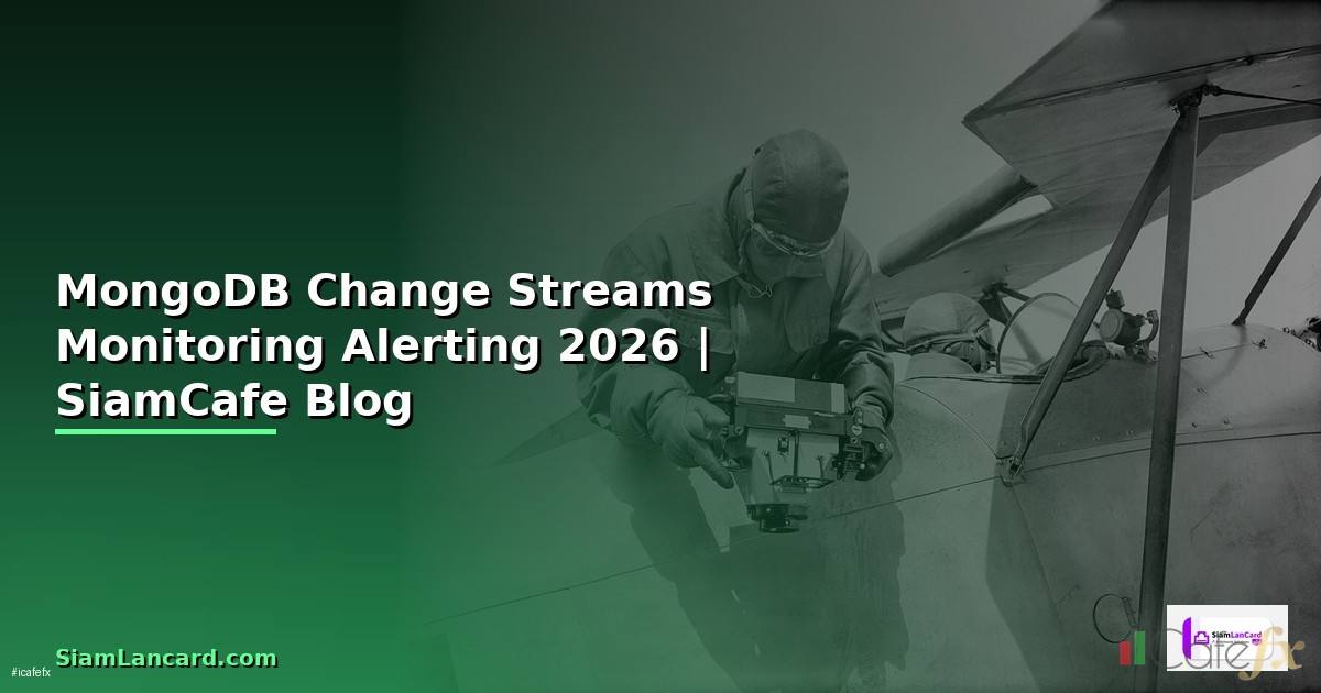 MongoDB Change Streams Monitoring และ Alerting