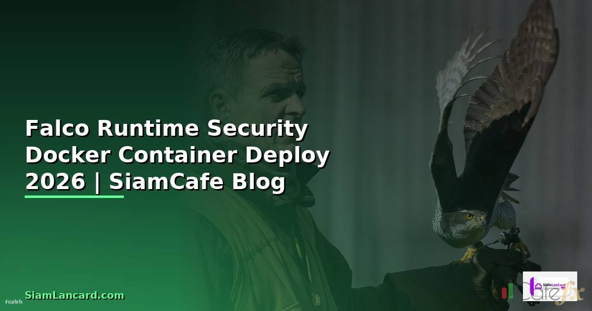 Falco Runtime Security Docker Container Deploy