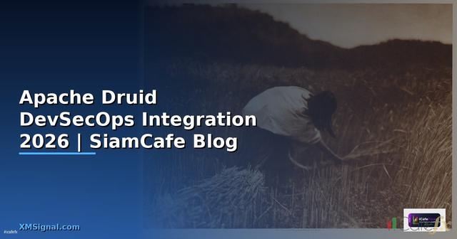 Apache Druid DevSecOps Integration