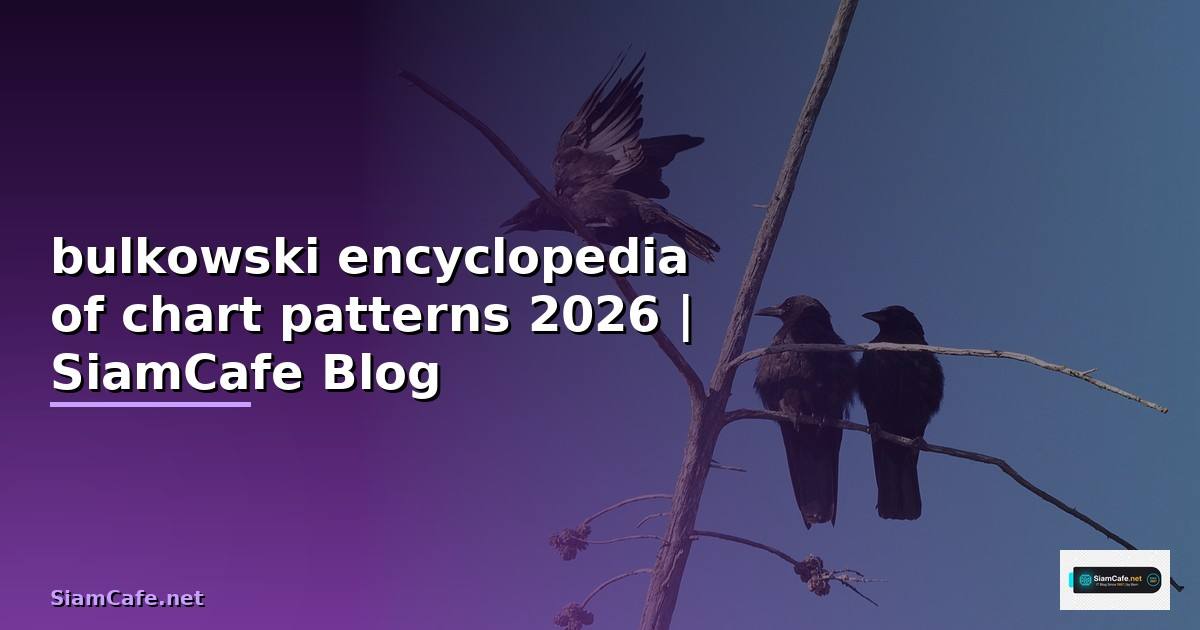 bulkowski encyclopedia of chart patterns