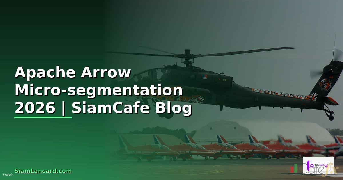 Apache Arrow Micro-segmentation