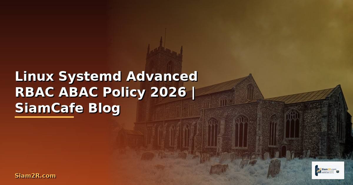 Linux Systemd Advanced RBAC ABAC Policy
