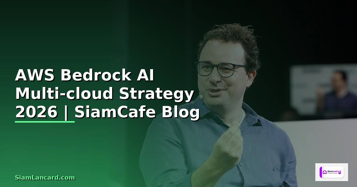 AWS Bedrock AI Multi-cloud Strategy