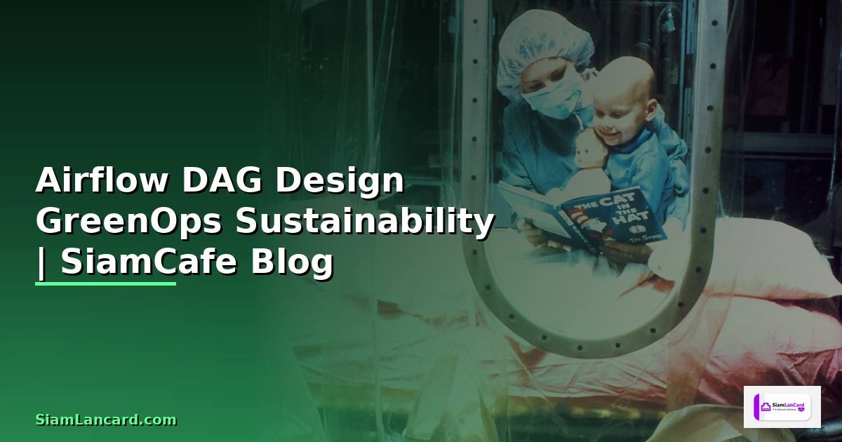 Airflow DAG Design GreenOps Sustainability